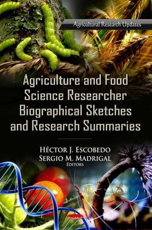 Agriculture & Food Science Research Biographical Sketches & Research Summaries de Hector J. Escobedo