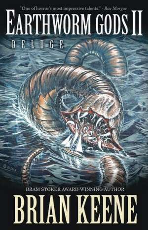 Earthworm Gods II: Deluge de Brian Keene