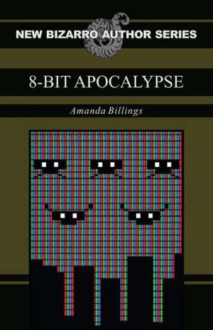 8-Bit Apocalypse de Amanda Billings