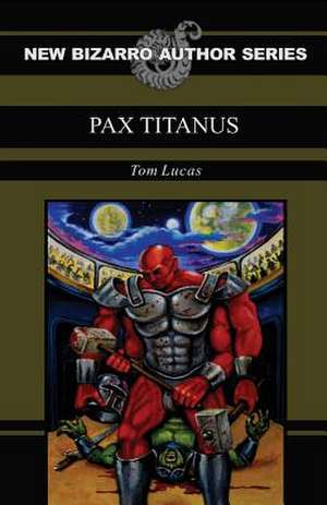 Pax Titanus de Tom Lucas