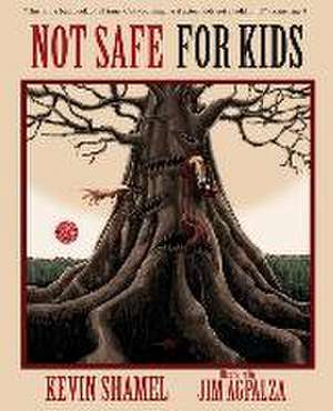 Not Safe for Kids de Kevin Shamel