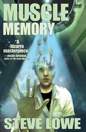 Muscle Memory de Steve Lowe