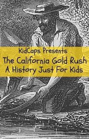 The California Gold Rush de Kidcaps