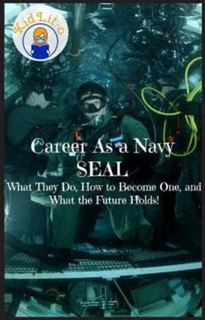 Career As a Navy SEAL de Rogers Brian