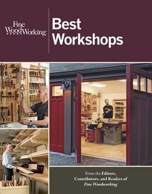 Fine Woodworking: Best Workshops de Fine Woodworkin