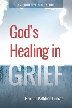 God's Healing in Grief de Ron Duncan