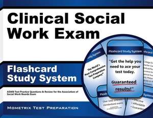 Clinical Social Work Exam Flashcard Study System: Aswb Test Practice Questions and Review for the Association of Social Work Boards Exam de Work Exam Secrets Test Prep Social