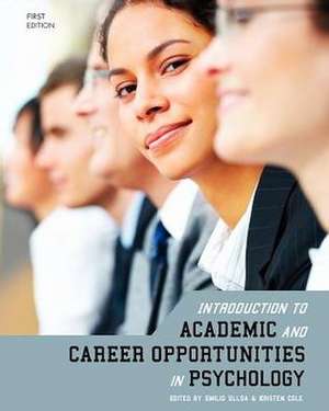 Introduction to Academic and Career Opportunities in Psychology de Emilio Ulloa