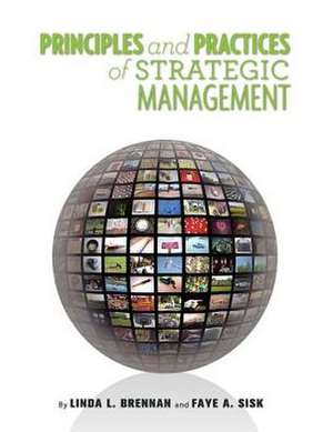 Principles and Practices of Strategic Management de Linda L. Brennan