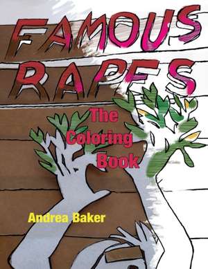 Famous Rapes de Andrea Baker