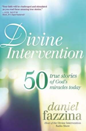 Divine Intervention: Powerful Insights for Breakthrough Prayers de Daniel Fazzina