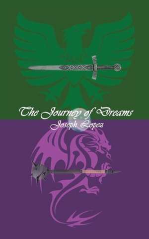 The Journey of Dreams de Joseph Lopez