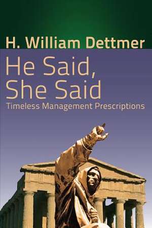 He Said, She Said de H. William Dettmer