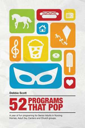 52 Programs That Pop de Debbie Ann Scott