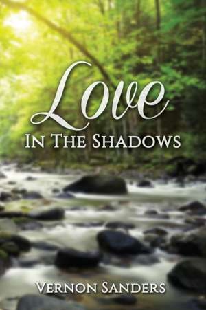 Love in the Shadows de Vernon Sanders