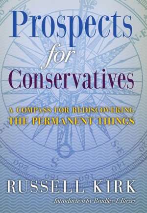 Prospects for Conservatives de Russell Kirk