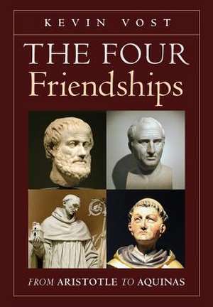 The Four Friendships de Kevin Vost