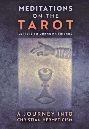 Meditations on the Tarot de Anonymous