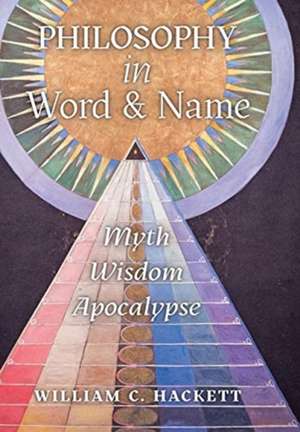 Philosophy in Word and Name de William C. Hackett