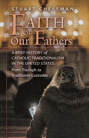 Faith of Our Fathers de Stuart Chessman