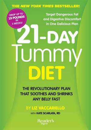 21-Day Tummy Diet: A Revolutionary Plan That Soothes and Shrinks Any Belly Fast de Liz Vaccariello