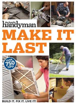 Family Handyman Make It Last de Family Handyman