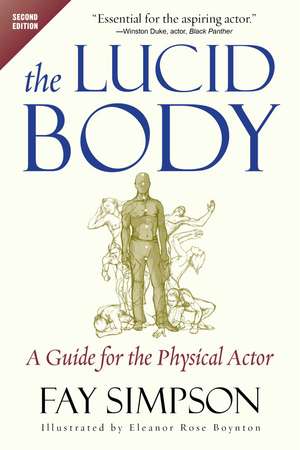 The Lucid Body: A Guide for the Physical Actor de Fay Simpson