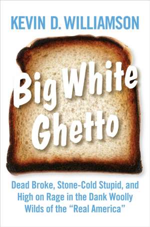 Big White Ghetto de Kevin D Williamson