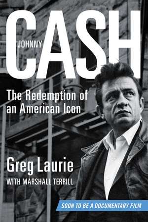 Johnny Cash: The Redemption of an American Icon de Greg Laurie