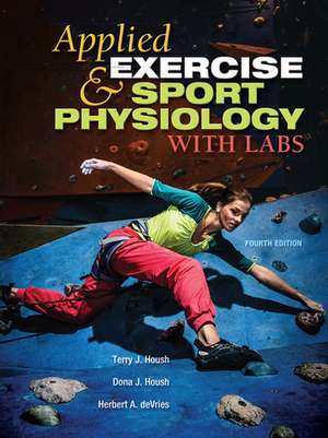 Applied Exercise and Sport Physiology, With Labs de Terry J. Housh