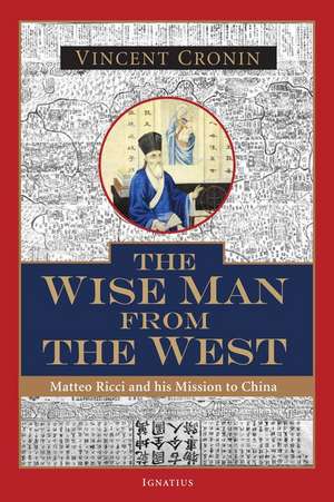 The Wise Man from the West de Vincent Cronin