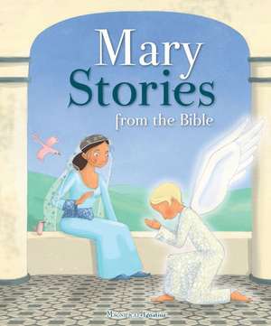 Mary Stories from the Bible de Charlotte Grossetête