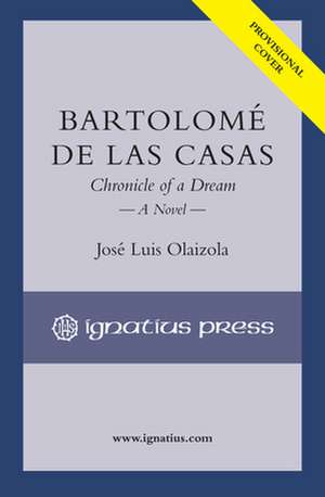 Bartolomé de Las Casas de José Luis Olaizola