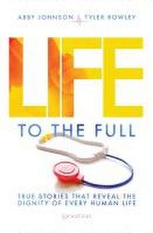 Life to the Full de Abby Johnson