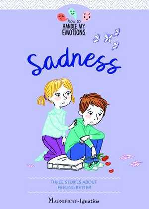 Sadness: Three Stories about Feeling Better Volume 4 de Gaëlle Tertrais