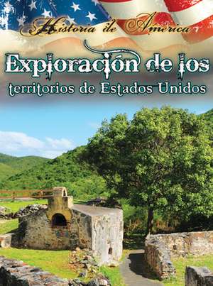 Exploracion de Los Territorios de Estados Unidos (Exploring the Territiories of the United States): Nursery Rhymes de Linda Thompson