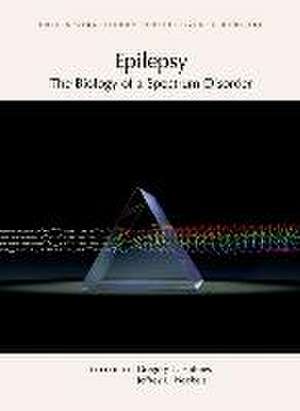 Epilepsy: A Subject Collection from Cold Spring Harbor Perspectives in Medicine de Jeffrey L. Noebels