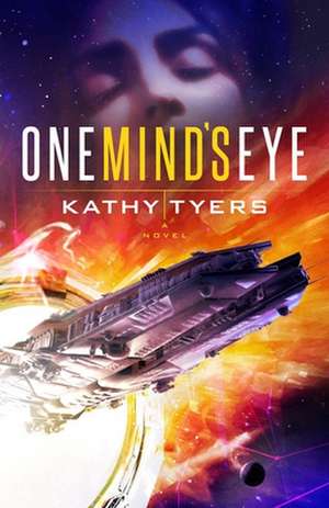 One Mind's Eye de Kathy Tyers