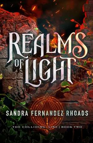 Realms of Light de Sandra Fernandez Rhoads