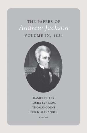 The Papers of Andrew Jackson, Volume 9, 1831 de Daniel Feller