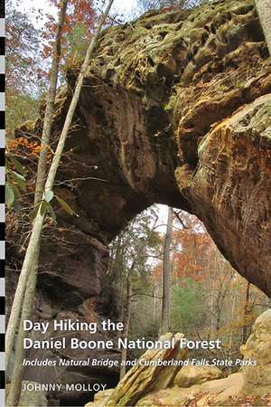 Day Hiking the Daniel Boone National Forest de Johnny Molloy