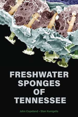 Freshwater Sponges of Tennessee de John Copeland