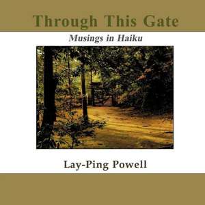 Through This Gate de Lay-Ping Powell