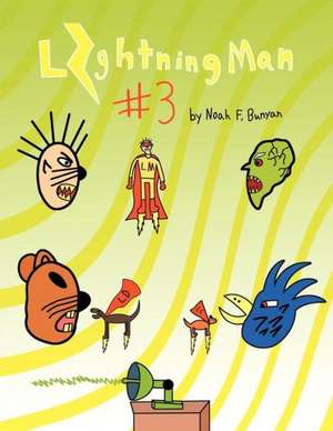 Lightning Man #3 de Noah F. Bunyan