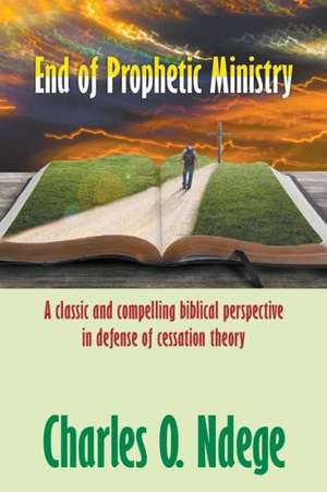 End of Prophetic Ministry de Charles O. Ndege