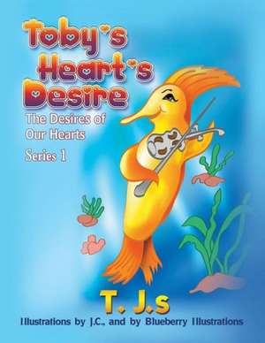 Toby's Heart's Desire de Jane Galitello-Wolfe