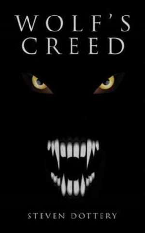 Wolf's Creed de Steven Dottery