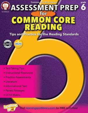 Assessment Prep for Common Core Reading, Grade 6 de Schyrlet Cameron