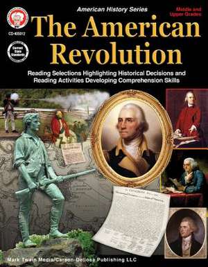 The American Revolution, Grades 5 - 12 de George Lee