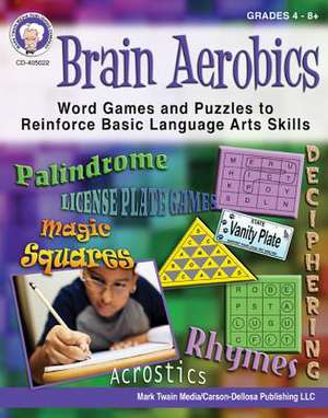 Brain Aerobics, Grades 4 - 9 de R. E. Myers